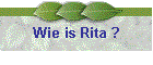 Wie is Rita ?