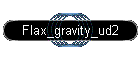 Flax_gravity_ud2