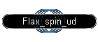 Flax_spin_ud