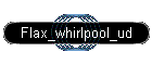 Flax_whirlpool_ud