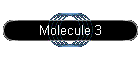 Molecule 3